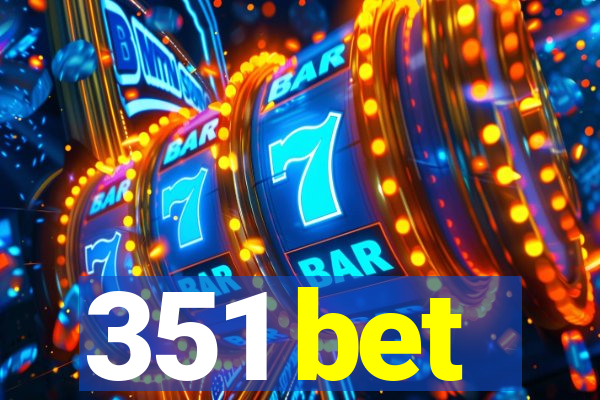 351 bet